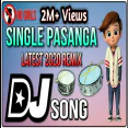 Single Pasanga DJ Song