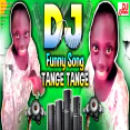 Tange Tange Tange Dj Song