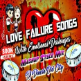 2021 Love Failure Songs Dj Song