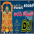 Tirumala Tirupathi Loo Dj Song